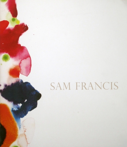 Sam Francis: Paintings and Works on Paper