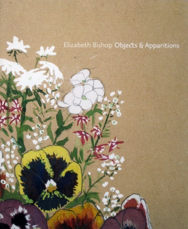 Elizabeth Bishop: Objects & Apparitions